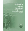 Raporty Polskiej Organizacji Wojskowej. Okręg Kielecki i Radomski 1915-1918