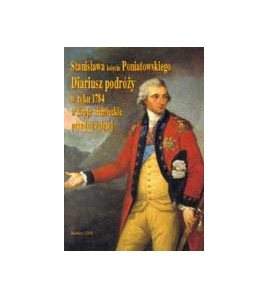 Stanisława księcia Poniatowskiego Diariusz podróży w roku 1784 w kraje niemieckie przedsięwziętej