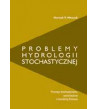 Problemy hydrologii stochastycznej. Procesy stochastyczne, pola losowe i momenty liniowe