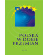 Polska w dobie przemian. Materiały konferencji naukowej