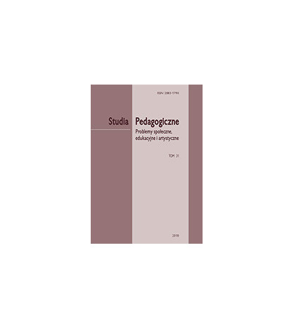 „Studia Pedagogiczne. Problemy społeczne, edukacyjne i artystyczne”,  t. 31