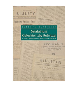 Działalność Kieleckiej Izby Rolniczej w świetle sprawozdań za lata 1933/1934 – 1937/1938
