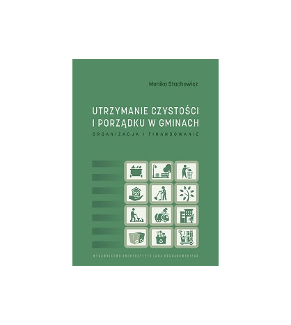 Utrzymanie czystości i porządku w gminach. Organizacja i finansowanie