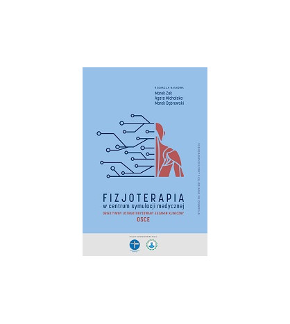 Fizjoterapia w centrum symulacji medycznej. Obiektywny ustrukturyzowany egzamin kliniczny – OSCE