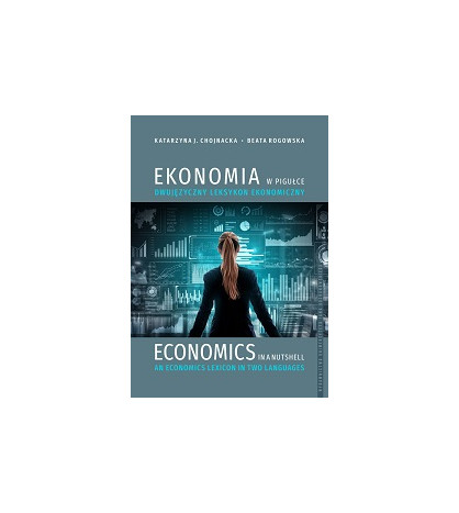 Ekonomia w pigułce. Dwujęzyczny leksykon ekonomiczny